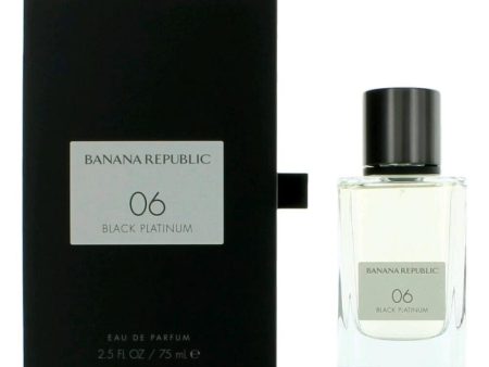 06 Black Platinum By Banana Republic, 2.5 Oz Eau De Parfum Spray For Unisex For Cheap