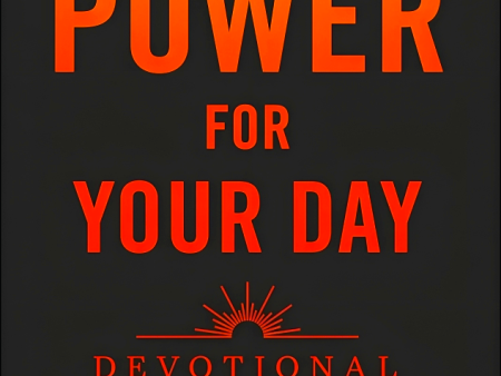 Power For Your Day Devotional: 45 Days To Finding More Purpose And Peace In Your Life Discount