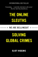 We Are Bellingcat: The Online Sleuths Solving Global Crimes Online Hot Sale