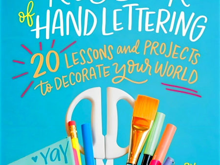 The Kids  Book of Hand Lettering: 20 Lessons and Projects to Decorate Your World Fashion