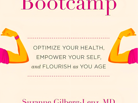 Menopause Bootcamp: Optimize Your Health, Empower Your Self, And Flourish As You Age Fashion