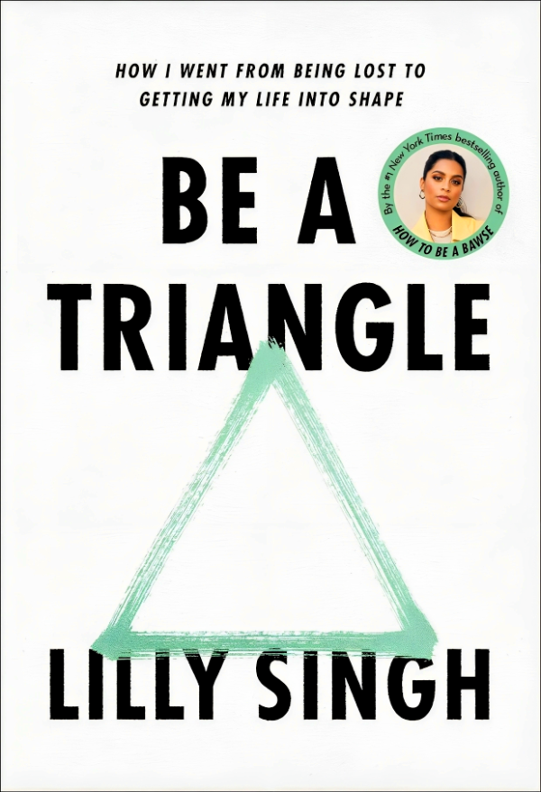 Be A Triangle: How I Went From Being Lost To Getting My Life Into Shape Online Sale