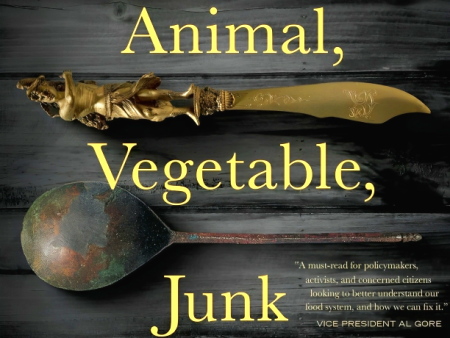 Animal, Vegetable, Junk: A History Of Food, From Sustainable To Suicidal Cheap