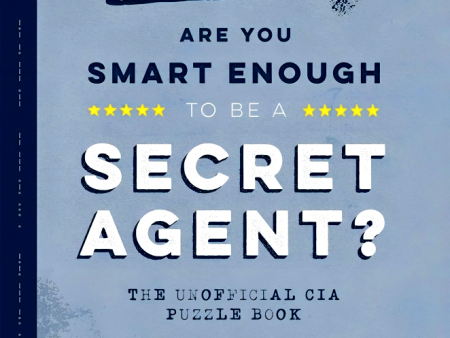 Are You Smart Enough To Be A Secret Agent: The Unofficial Cia Puzzle Book Cheap