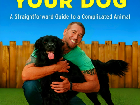 The Story Of Your Dog: A Straightforward Guide To A Complicated Animal Supply