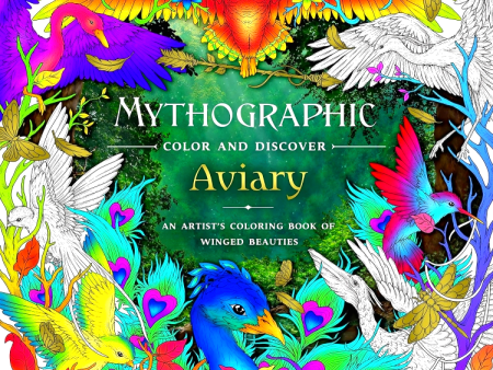 Aviary: An Artist s Coloring Book Of Winged Beauties (Mythographic Color And Discover) Online Sale